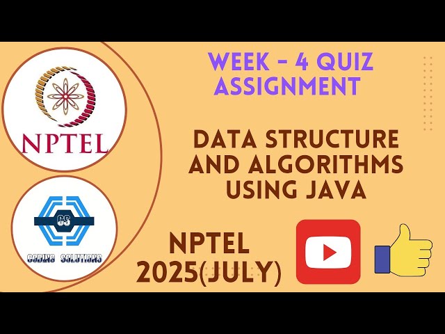 Data Structure and algorithms using Java - NPTEL 2025 (July) || WEEK 4 QUIZ ASSIGNMENT SOLUTION ||