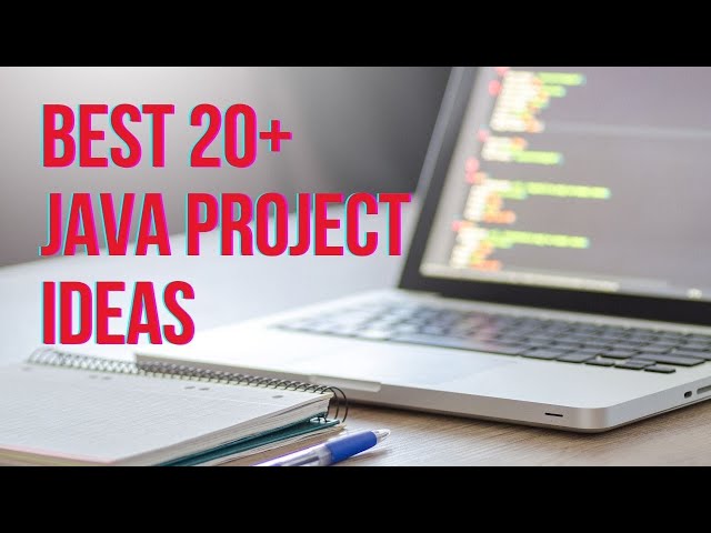 Java Project Ideas for Beginners | Best 20 Java Mini Projects