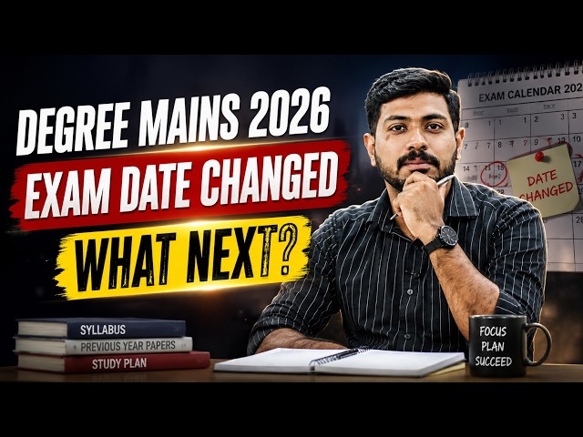 DEGREE MAINS 2026 EXAM DATE CHANGED I WHAT NEXT? I COMPANY BOARD ASSISTANT I SUPER NOTES PSC I KPSC