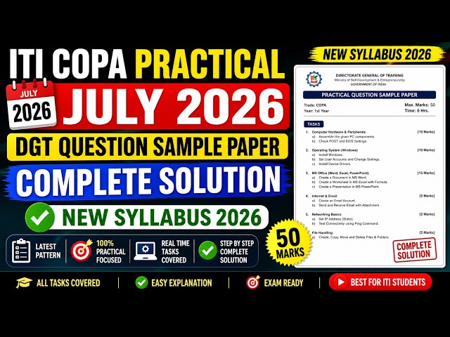 🚀ITI COPA PRACTICAL JULY 2026 | DGT QUESTION SAMPLE PPAER COMPLETE SOLUTION NEW SYLLABUS 2026