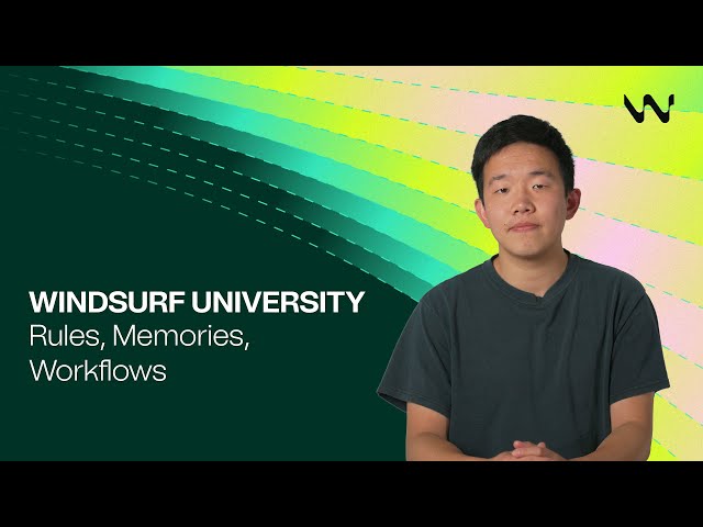 Intro to Rules, Memories, & Workflows | Windsurf University