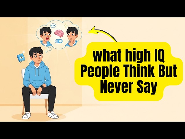 What High IQ People Think But Never Say (Psychology Explained) | Psychology MindX