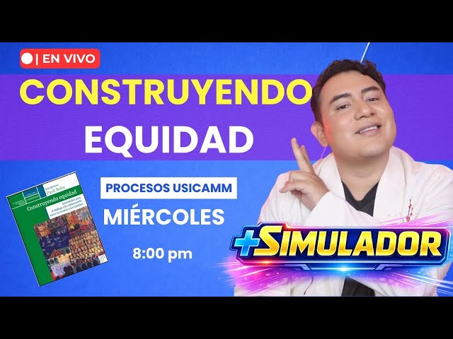 🔥 Procesos USICAMM | Estudio guiado: Construyendo equidad