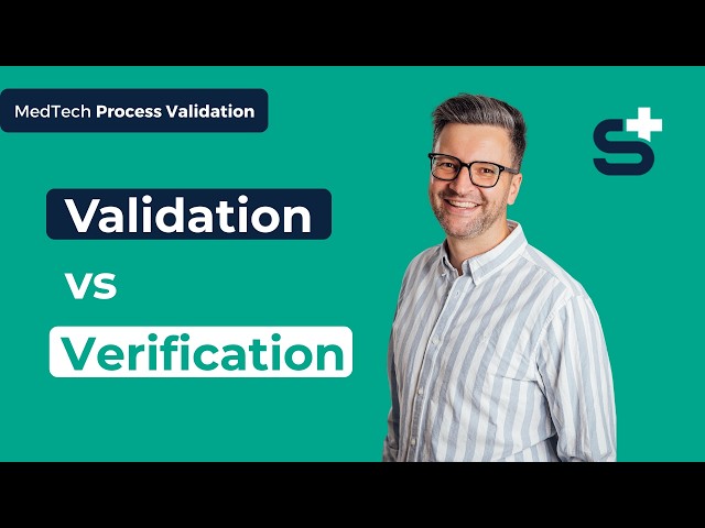 What Is the Difference Between Validation vs. Verification?
