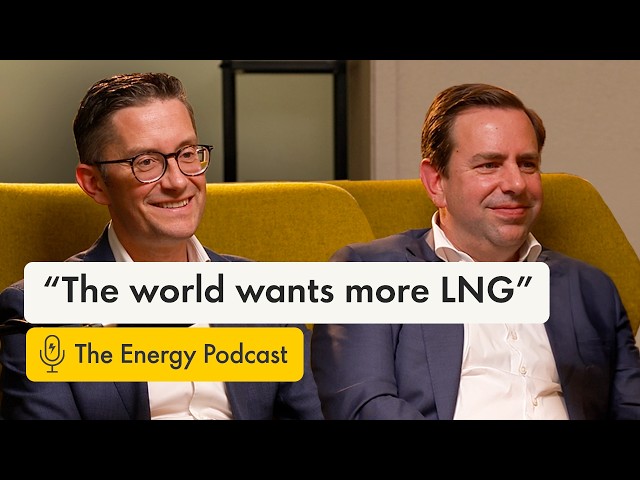The future of LNG: demand, growth and energy security | The Energy Podcast