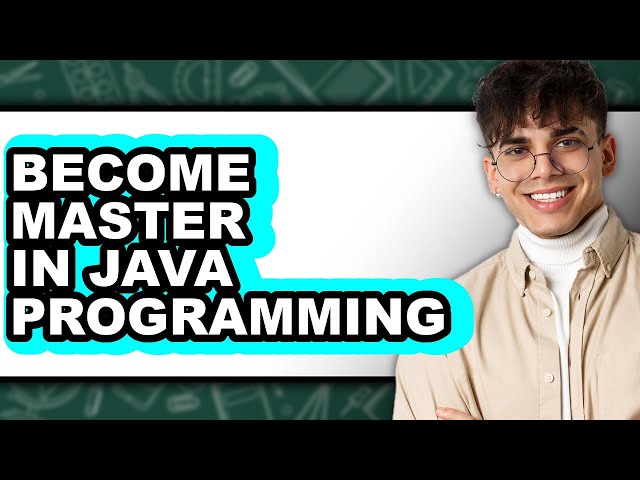 How to Become Master in Java Programming (UPDATED)