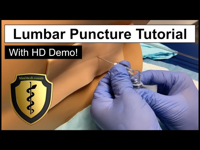 Lumbar Puncture (Spinal Tap) - Comprehensive Tutorial & Demonstration!