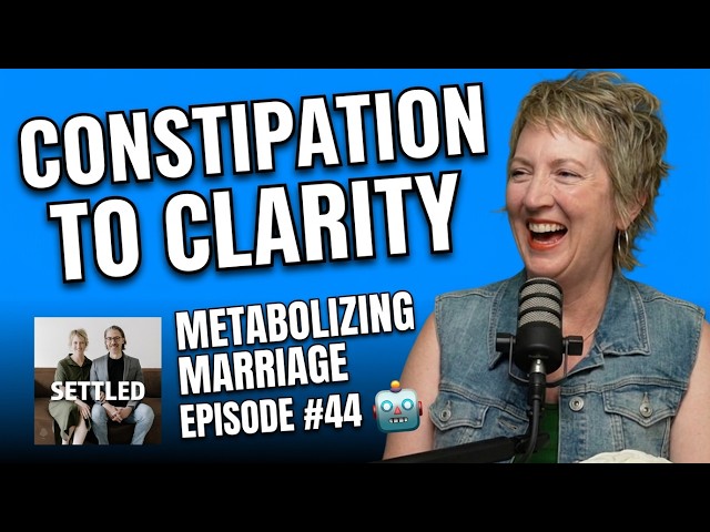 Metabolizing Marriage - Forgiveness and Grief | Settled Podcast Ep. 44