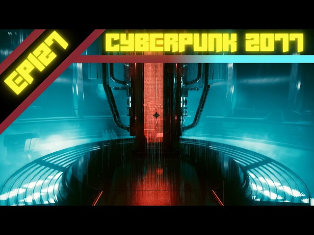 Let's Play Cyberpunk 2077 (BLIND) - Episode 127
