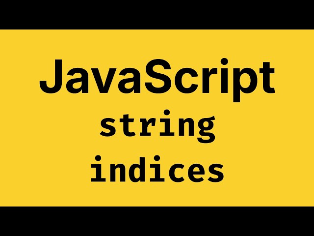 String Indexes in JavaScript - JavaScript Course 2026