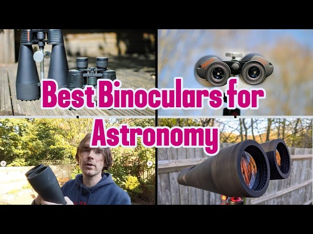 Best Binoculars for Astronomy (Overall, Budget, and Most Powerful)