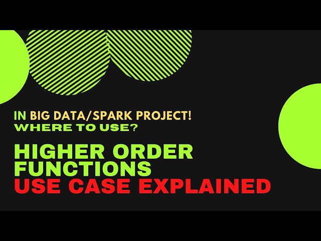 When to use Higher Order Function in SPARK? | Scala & Scala