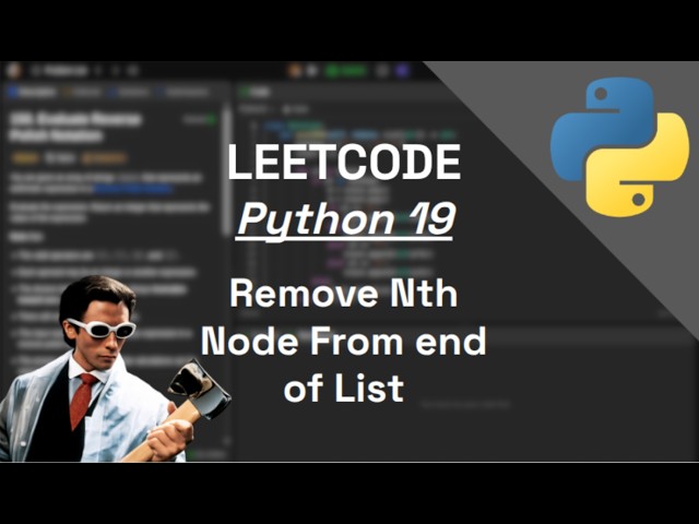 Remove Nth Node From End of List Leetcode Problem 19 Explained