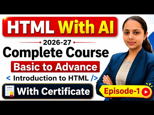 Episode -1Intruduction to HTML Tutorial For Beginners 2026-27 || HTML Course