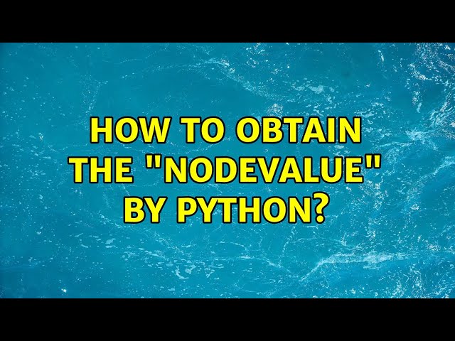 How to obtain the "nodeValue" by python?