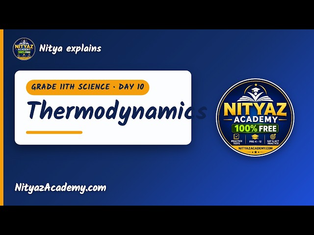 Grade 11 Science - Thermodynamics | Grade 11 Science with Nitya | Nityaz Academy