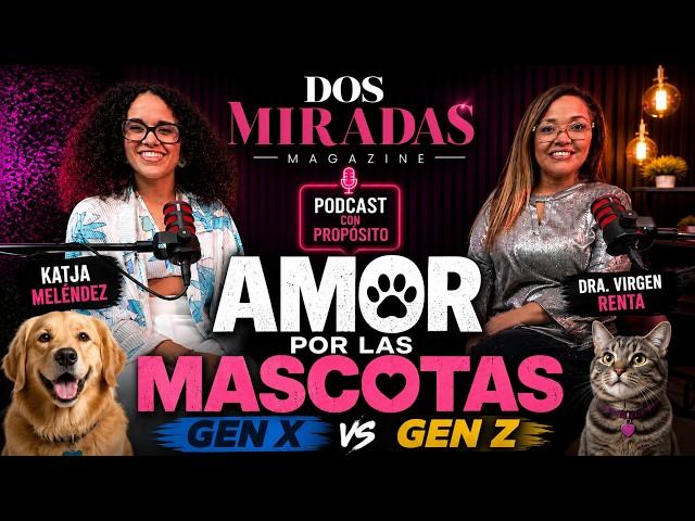 ¿Amamos igual a nuestras mascotas? Gen X vs Gen Z | Dos Miradas Magazine