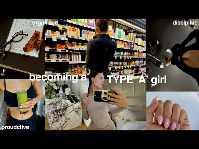trying to become a type 'A' GIRL | staying organized, productive + discipline