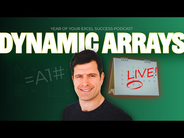 How To Analyse Data With Dynamic Arrays (Year Of Your Excel Success Podcast)