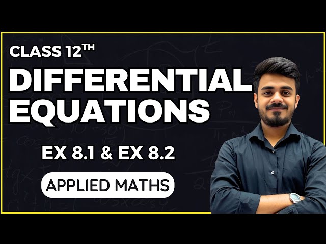 Differential Equations| Ex 8.1 and Ex 8.2| Applied Maths| 2025-26