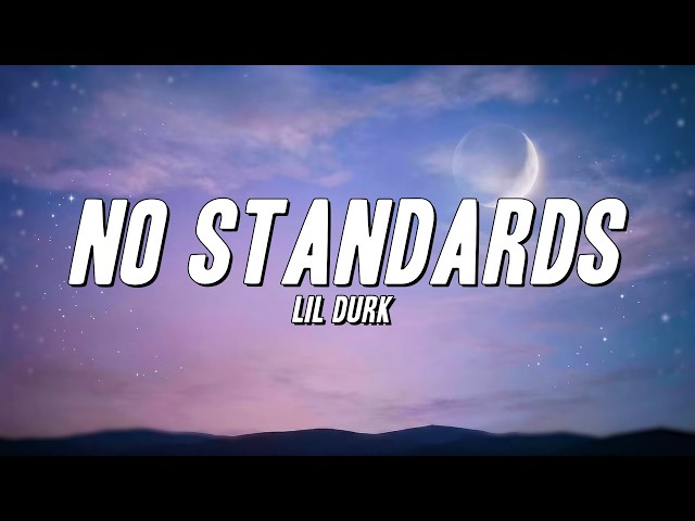 Lil Durk - No Standards (Lyrics)