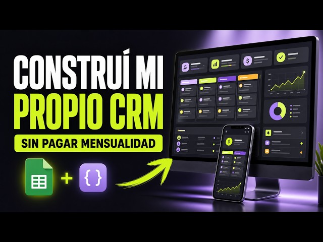 Construí un CRM GRATIS con Google Sheets y Apps Script (desde cero)