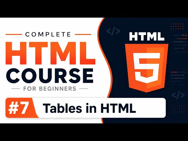 Complete HTML Course for Beginners in Hindi | #07 HTML Tables