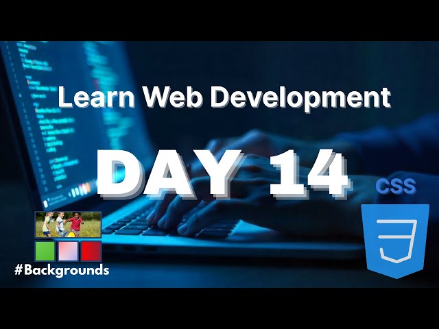 Learn Web Development | Day 14:  Backgrounds – Plain, Gradient & Image  Linear, Radial.