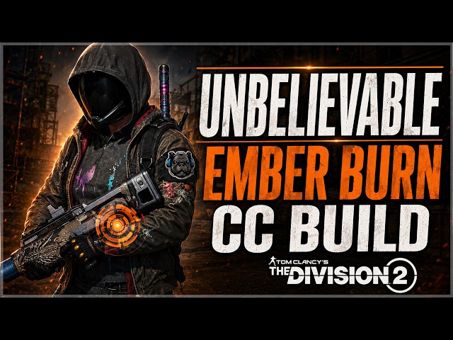 I WAS WRONG ABOUT the New Division 2 "EMBER ENGINE" Gear Set! This Ember CC build is Unbelievable!!