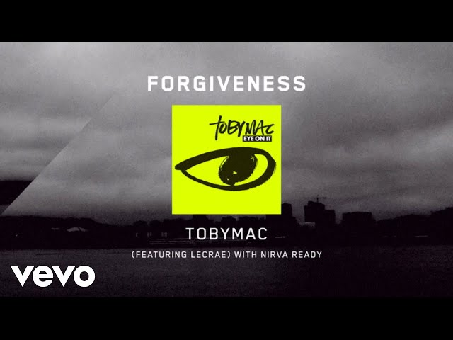 TobyMac - Forgiveness [Lyrics] ft. Lecrae