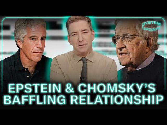 Glenn's Thoughts on Chomsky & Epstein's Baffling Relationship
