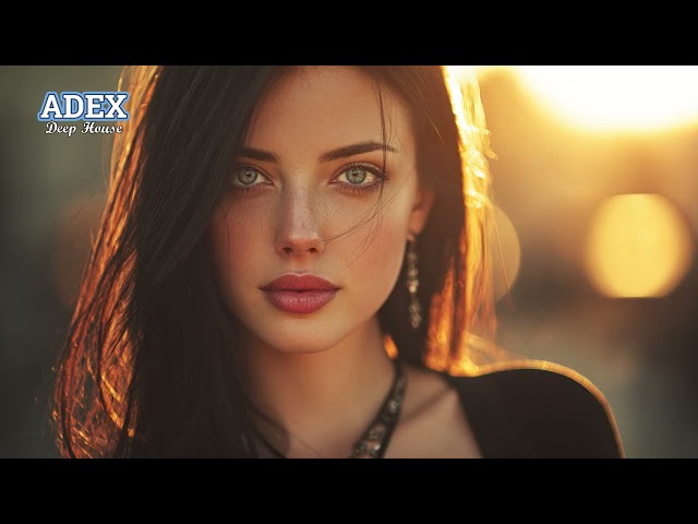 Adex - New Best Mix 2025 || Deep House,Retro Songs,Vocal Mix 2025