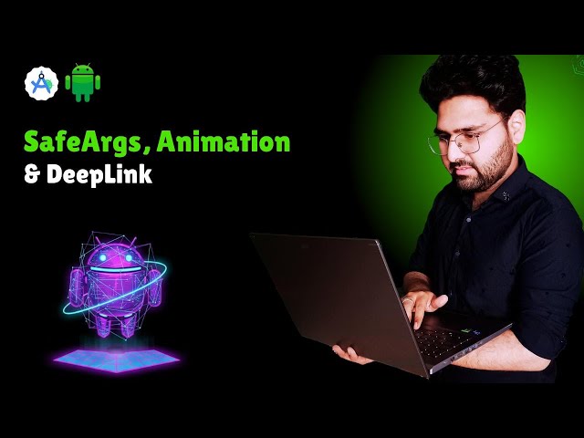 🔥Android Navigation Tutorial in Hindi | SafeArgs, Animation & DeepLink Complete Guide | 2026