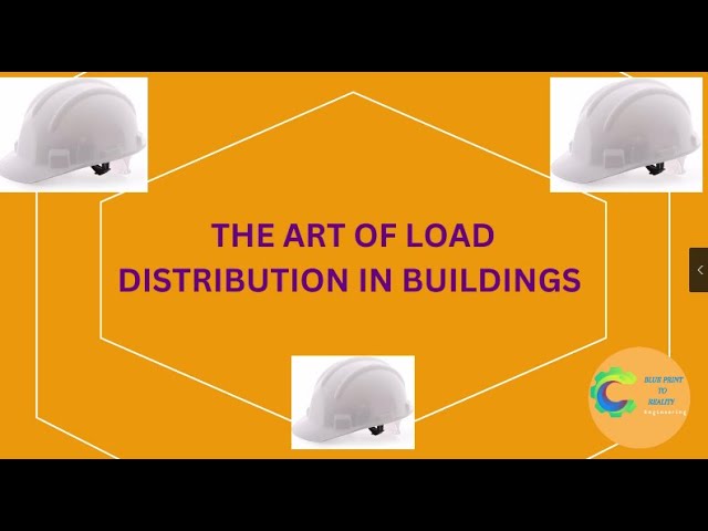 The Art of Load Distribution in Buildings