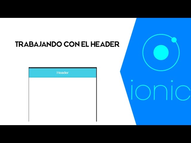 Curso Ionic 3º Trabajando con la cabecera (Header y Footer)