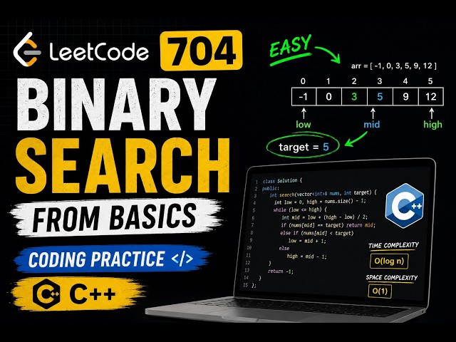 Day 1 Practice | LeetCode 704 - Binary Search | Solving From Basics in C++ | Coding Practice
