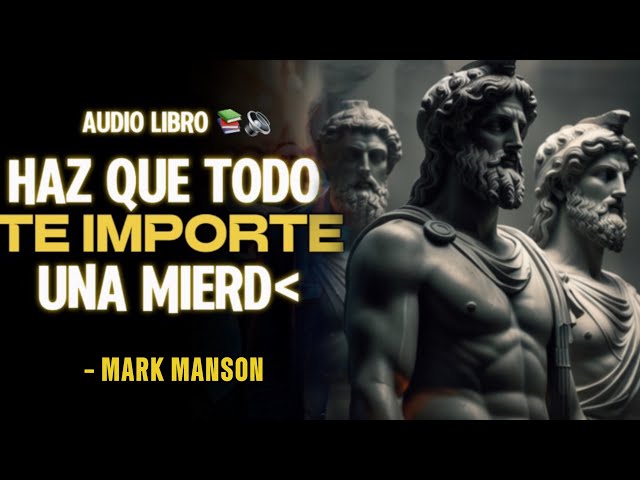 AUDIO LIBRO: “El sutil arte de que (casi todo) te importe una mierda” By. Mark Manson 📚🔊