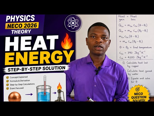 NECO 2026 Physics | Heat Energy Calculation Solved Step-by-Step | Exam Tutorial