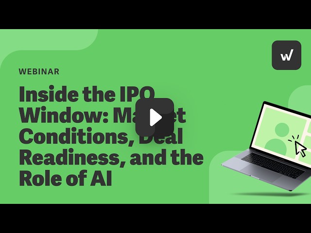 Inside the IPO Window: Market Conditions, Deal Readiness, and the Role of AI | Webinar