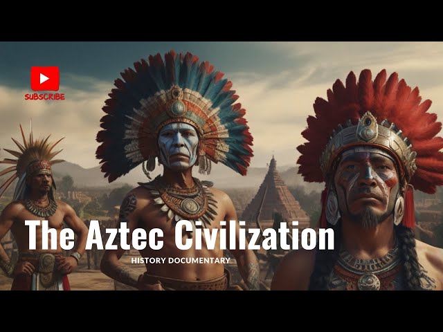 The Aztec civilization: from rise to fall | History documentary [4k] |