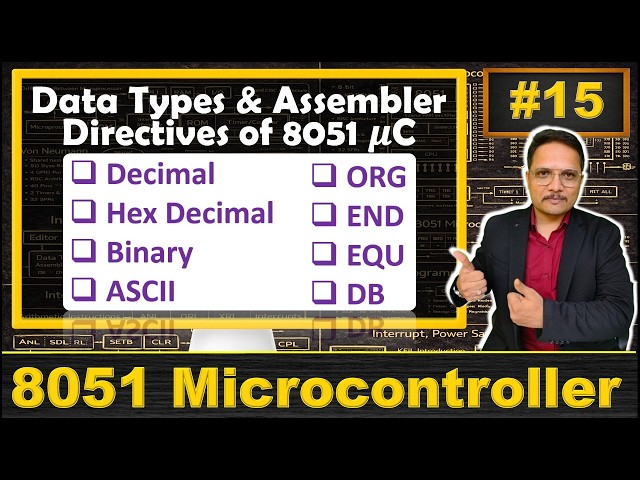 Data Types and Assembler Directives of 8051 Microcontroller Explained: ORG, END, EQU, and Data Types