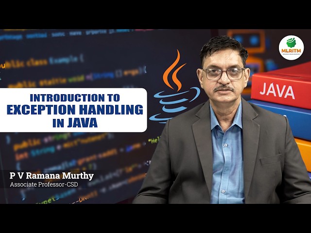INTRODUCTION TO EXCEPTION HANDLING IN JAVA | BY MR. P V RAMANA MURTHY || MLRITM