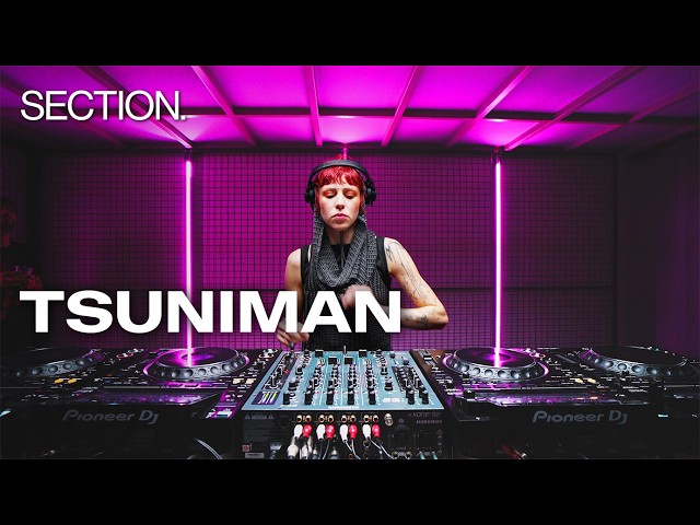 TSUNIMAN | Experimental Techno DJ Set | SECTION. | December 2025