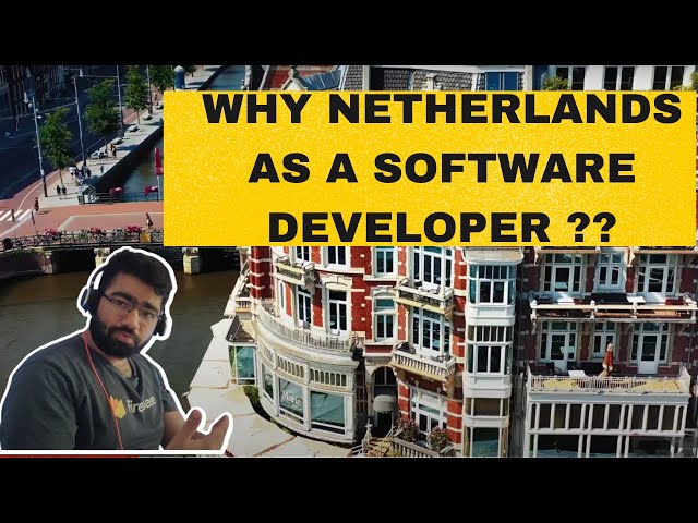 Why Netherlands, as an Indian software developer ??