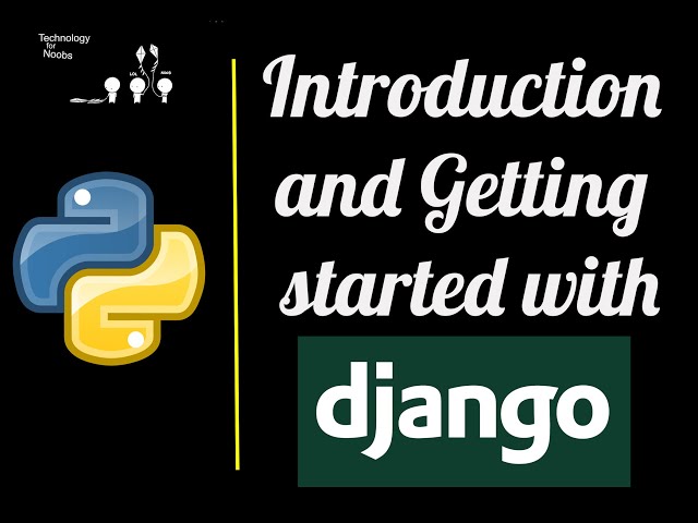 Getting started with Django  || Tutorial 2020