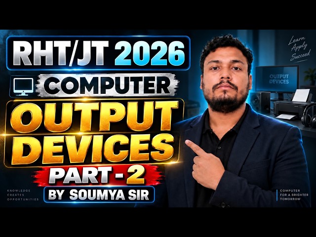 RHT/JT 2026 Computer | Output Devices | PART-2 | Computer MCQ & Concepts | RHT JT Computer