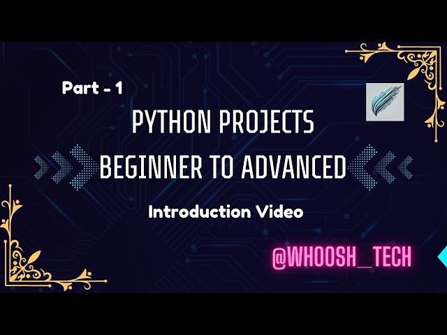Introduction Video || Python Projects (Beginner to Advanced)