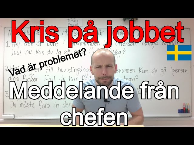 Det är kris på jobbet, meddelande från chefen (Vad är problemet?) SFI
