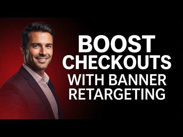 How E-commerce Brands Boost Checkout Conversions Using Banner Retargeting