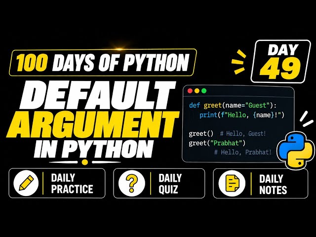 100 Days Of Python | Default Arg in Python Function | PY2AI 